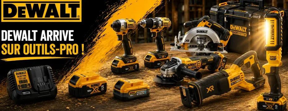 DEWALT arrive sur Outils-Pro : découvrez nos nouveaux outils XR 18V